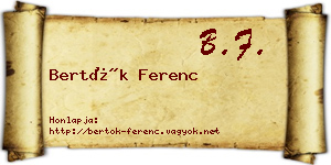 Bertók Ferenc névjegykártya