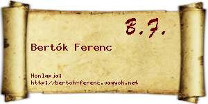 Bertók Ferenc névjegykártya